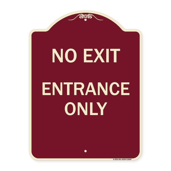 Signmission Designer Series No Exit Entrance Only, Burgundy Heavy-Gauge Alum Sign, 18" L, 24" H, BU-1824-23847 A-DES-BU-1824-23847 - main